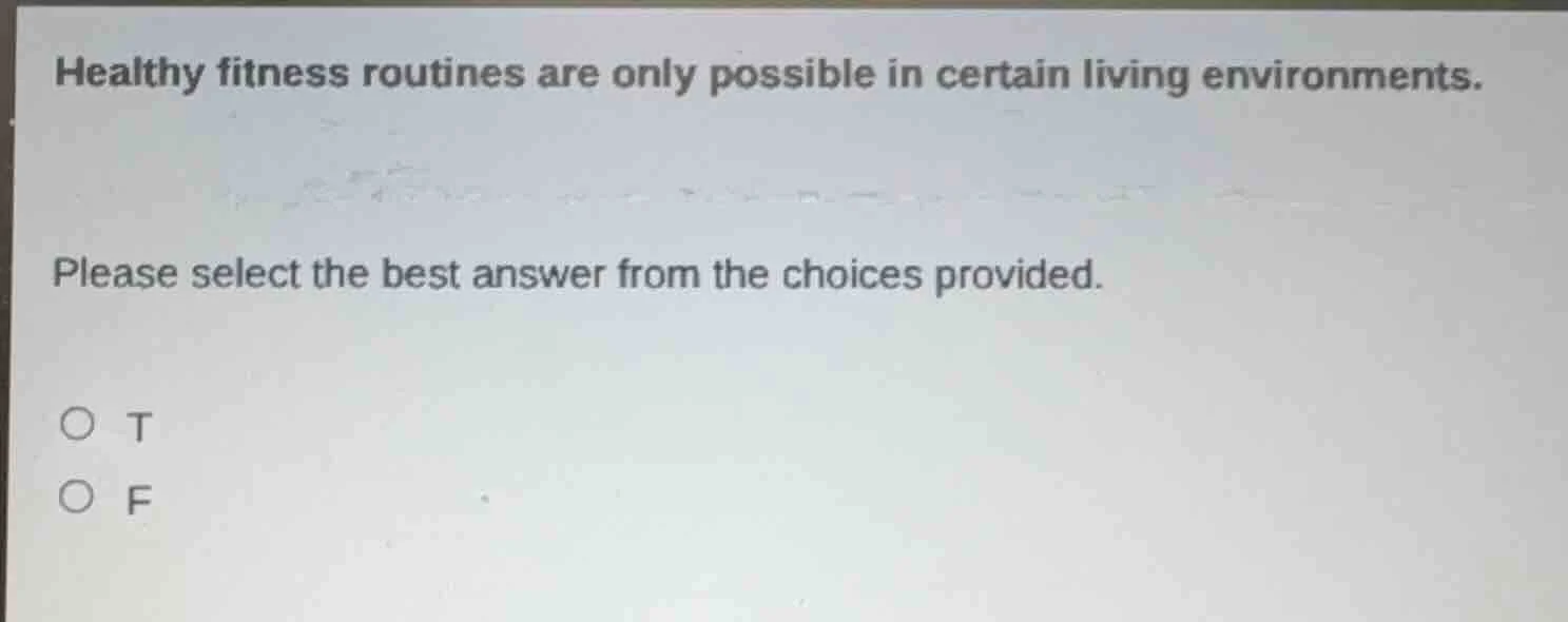 healthy fitness routines are only possible in certain living environmen…