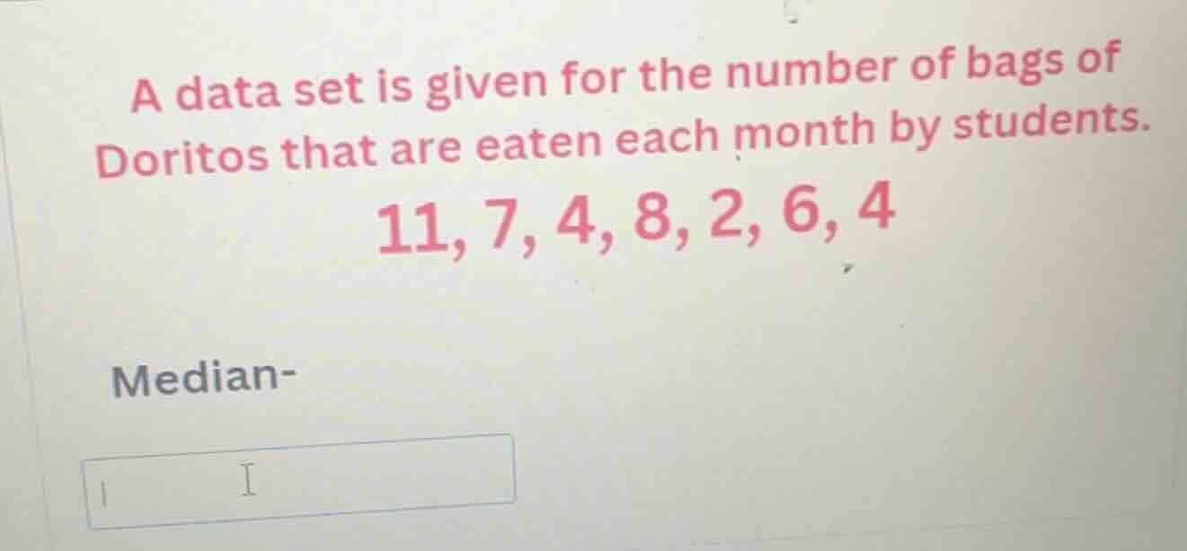 a data set is given for the number of bags of doritos that are eaten ea…