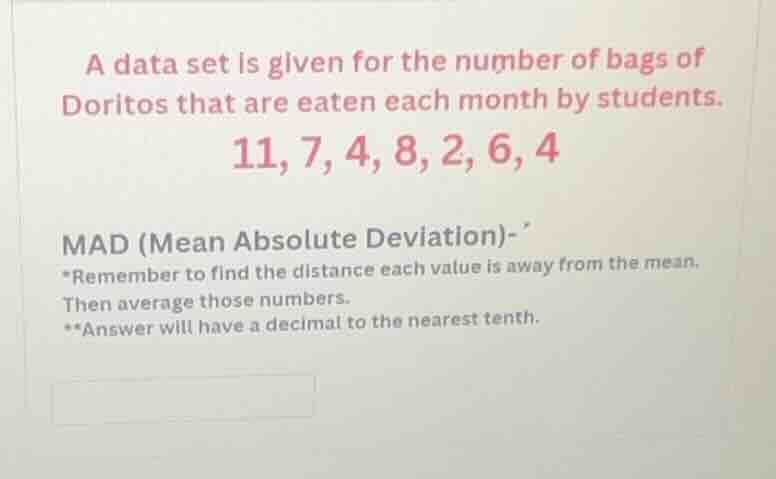 a data set is given for the number of bags of doritos that are eaten ea…