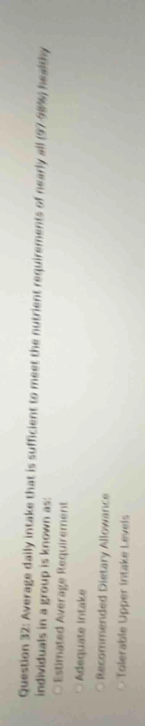 question 32: average daily intake that is sufficient to meet the nutrie…