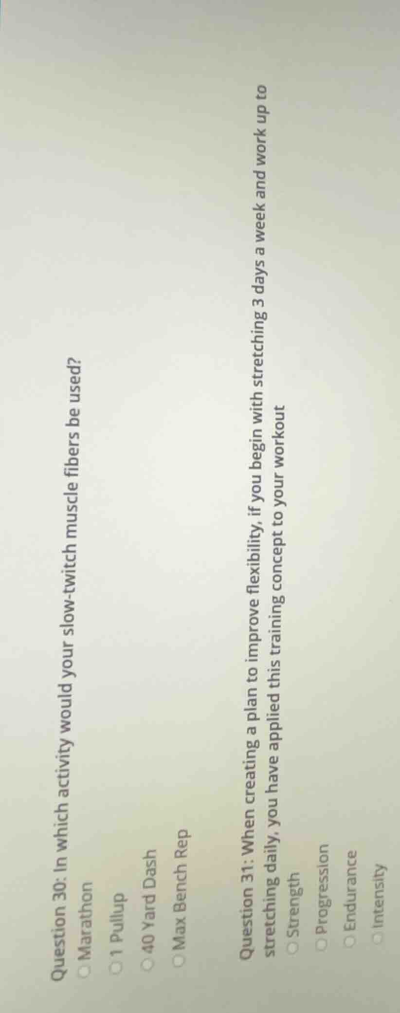 question 30: in which activity would your slow - twitch muscle fibers b…