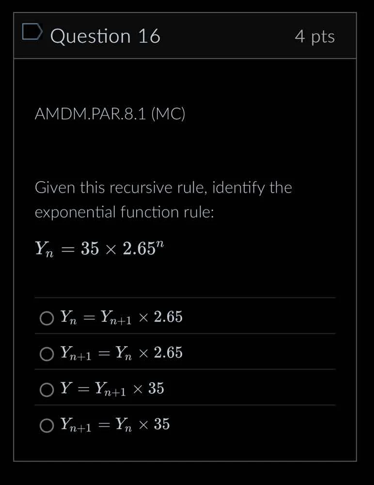 question 16 4 pts amdm.par.8.1 (mc) given this recursive rule, identify…