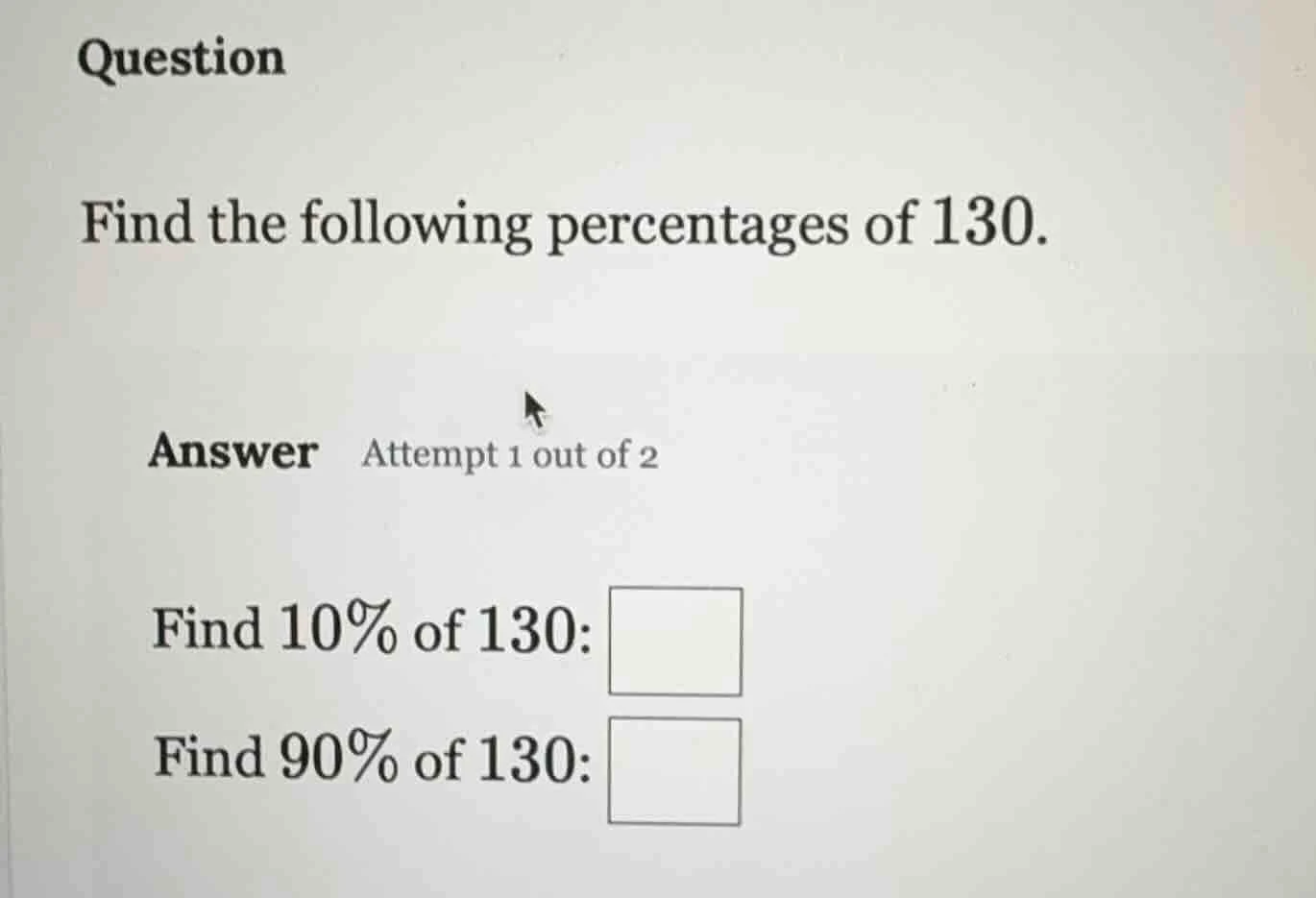 question find the following percentages of 130. answer attempt 1 out of…