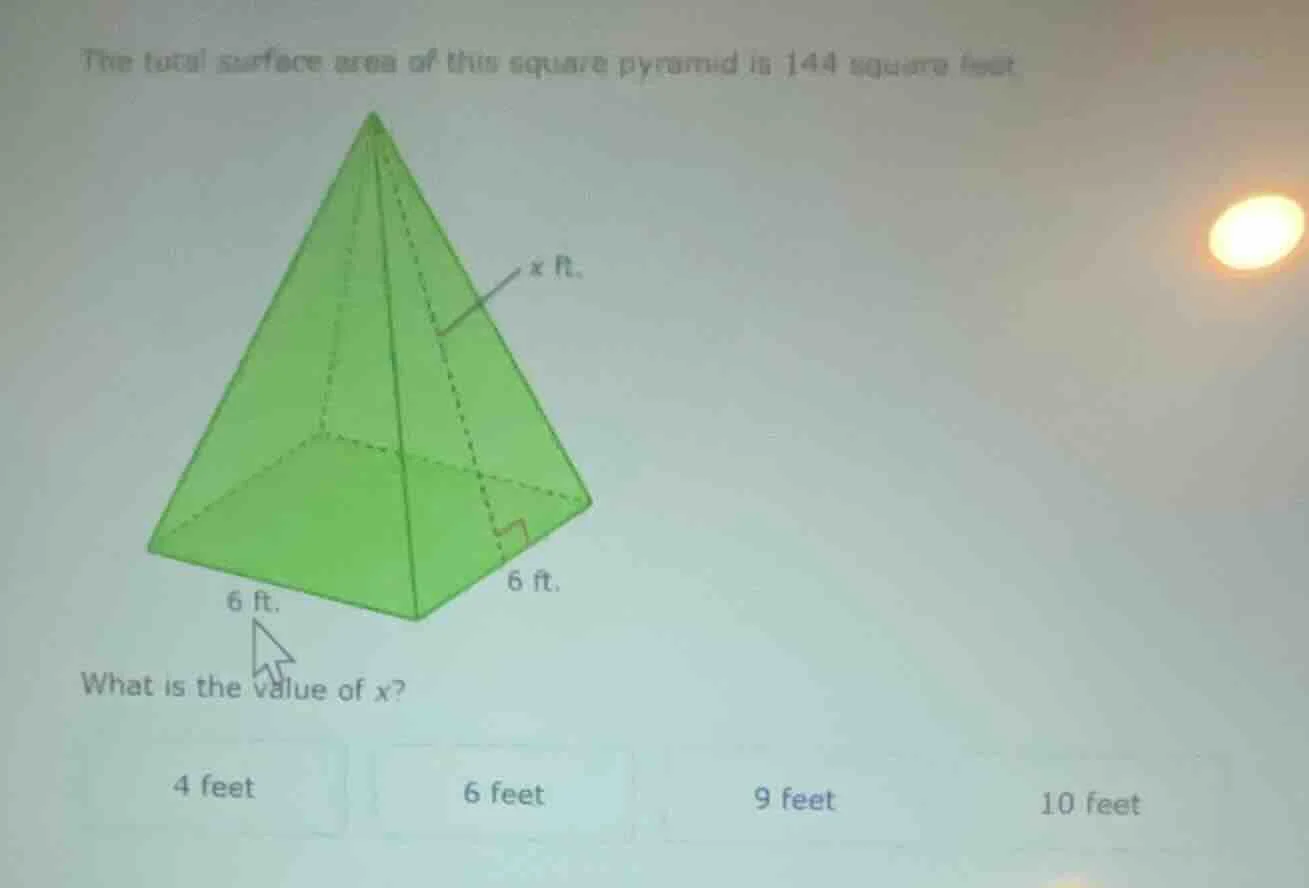 the total surface area of this square pyramid is 144 square feet x ft. …