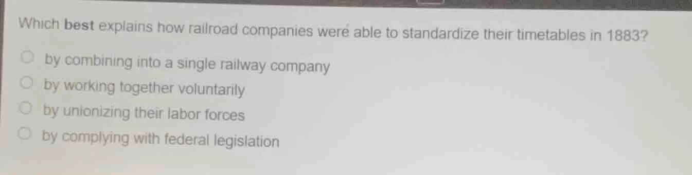 which best explains how railroad companies were able to standardize the…