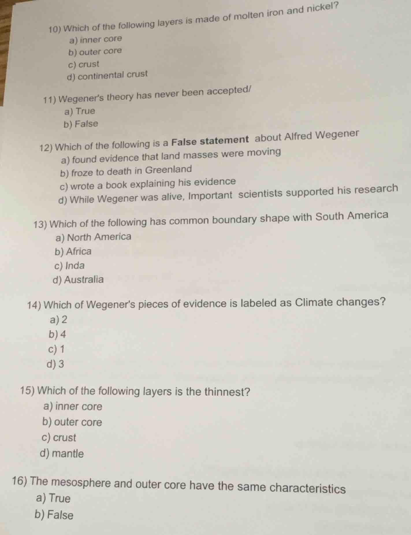 10) which of the following layers is made of molten iron and nickel? a)…