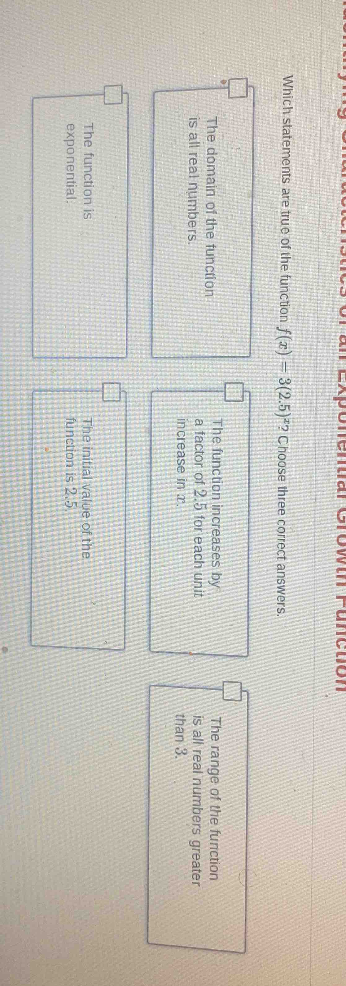 which statements are true of the function ( f(x) = 3(2.5)^x )? choose t…