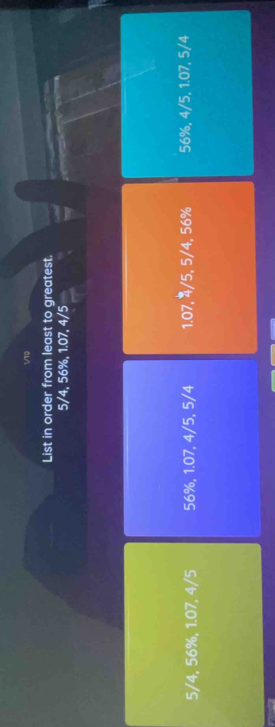 list in order from least to greatest. 5/4, 56%, 1.07, 4/5