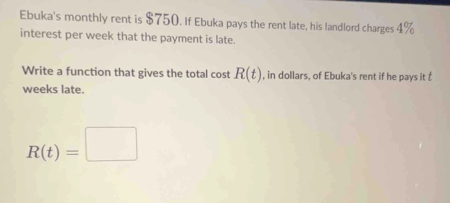 ebukas monthly rent is $750. if ebuka pays the rent late, his landlord …
