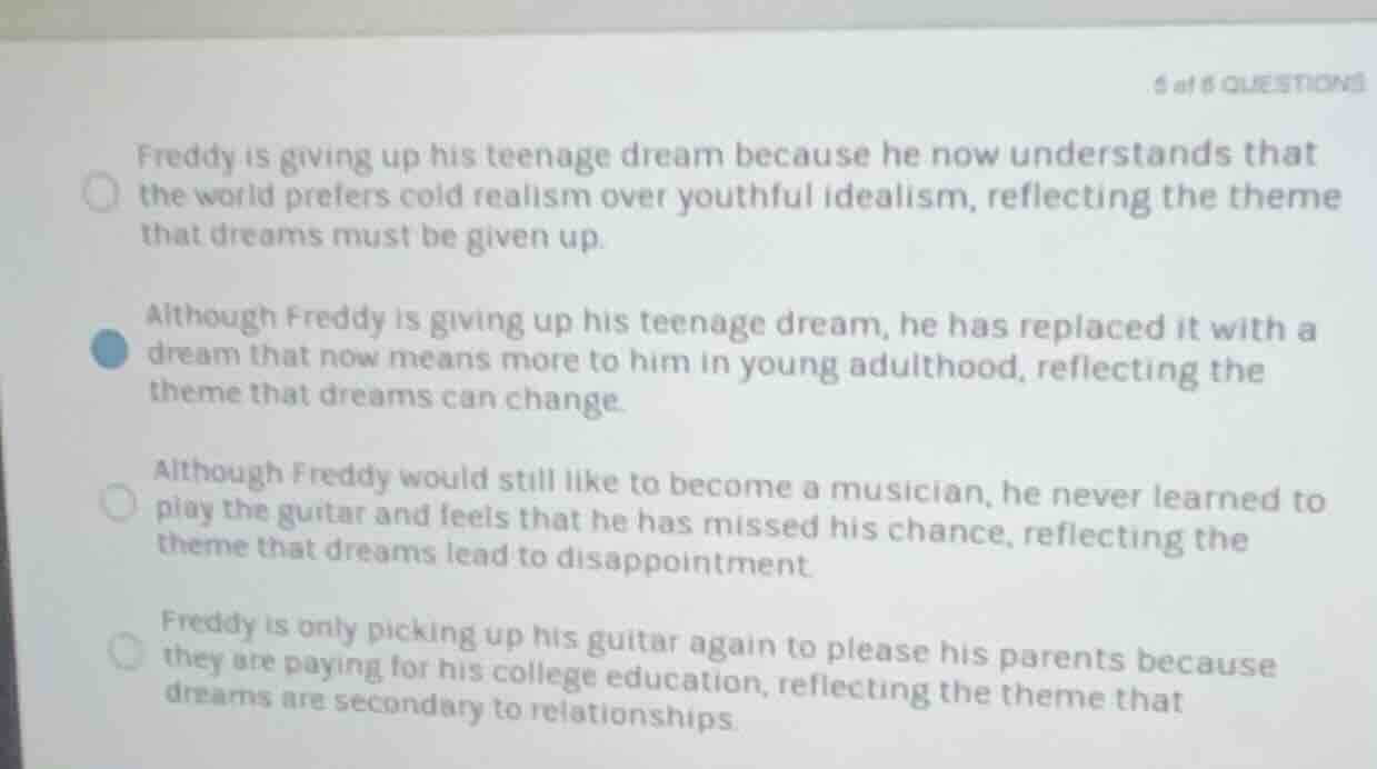 freddy is giving up his teenage dream because he now understands that t…
