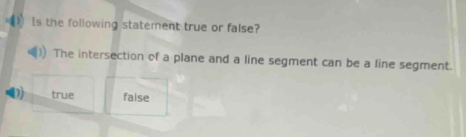 is the following statement true or false? the intersection of a plane a…