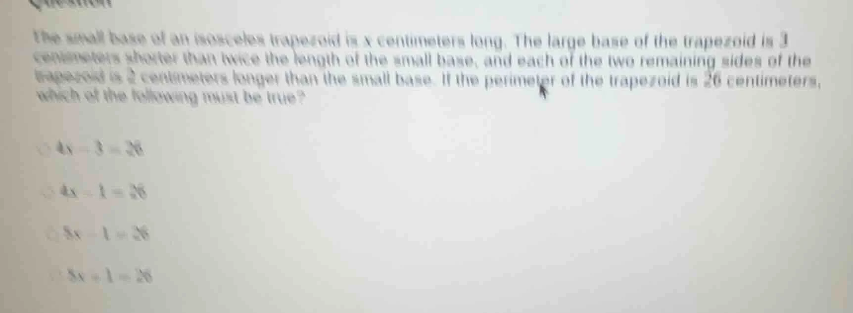 the small base of an isosceles trapezoid is x centimeters long. the lar…