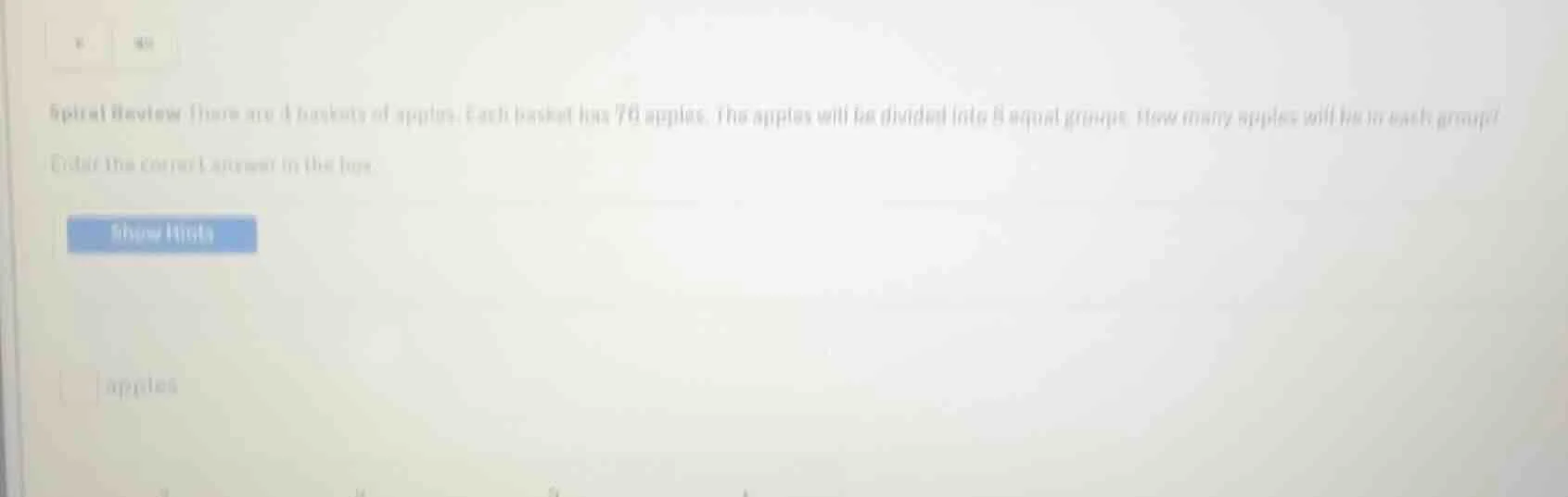 spiral review: there are 4 baskets of apples. each basket has 76 apples…