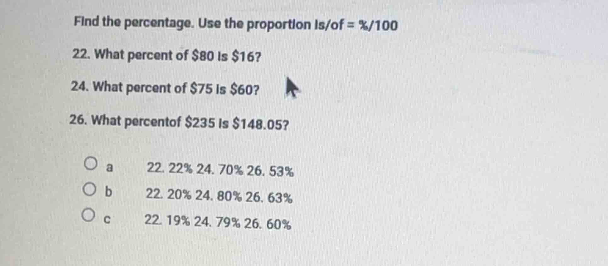 find the percentage. use the proportion is/of = %/100 22. what percent …