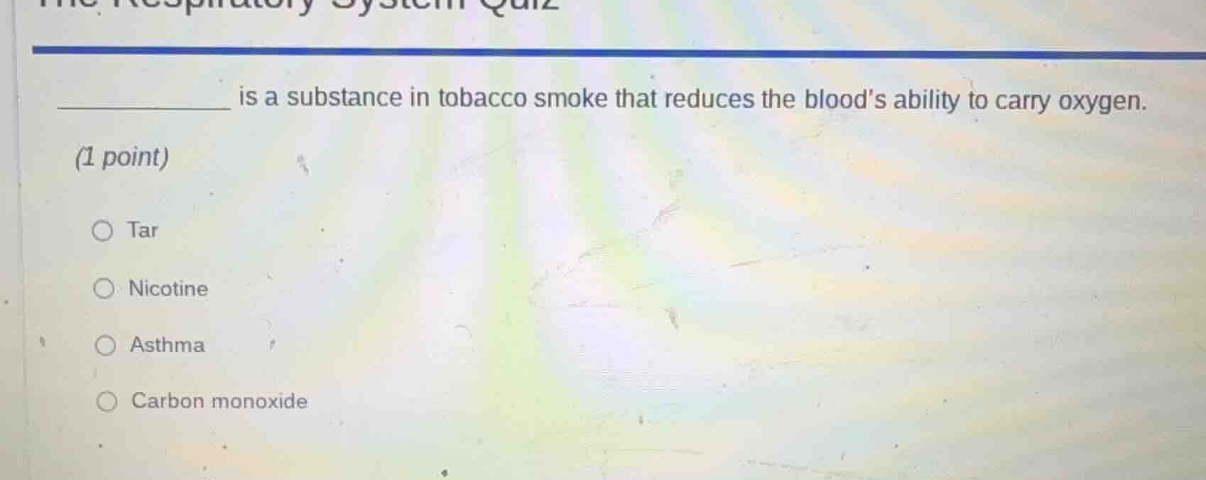 ______ is a substance in tobacco smoke that reduces the bloods ability …