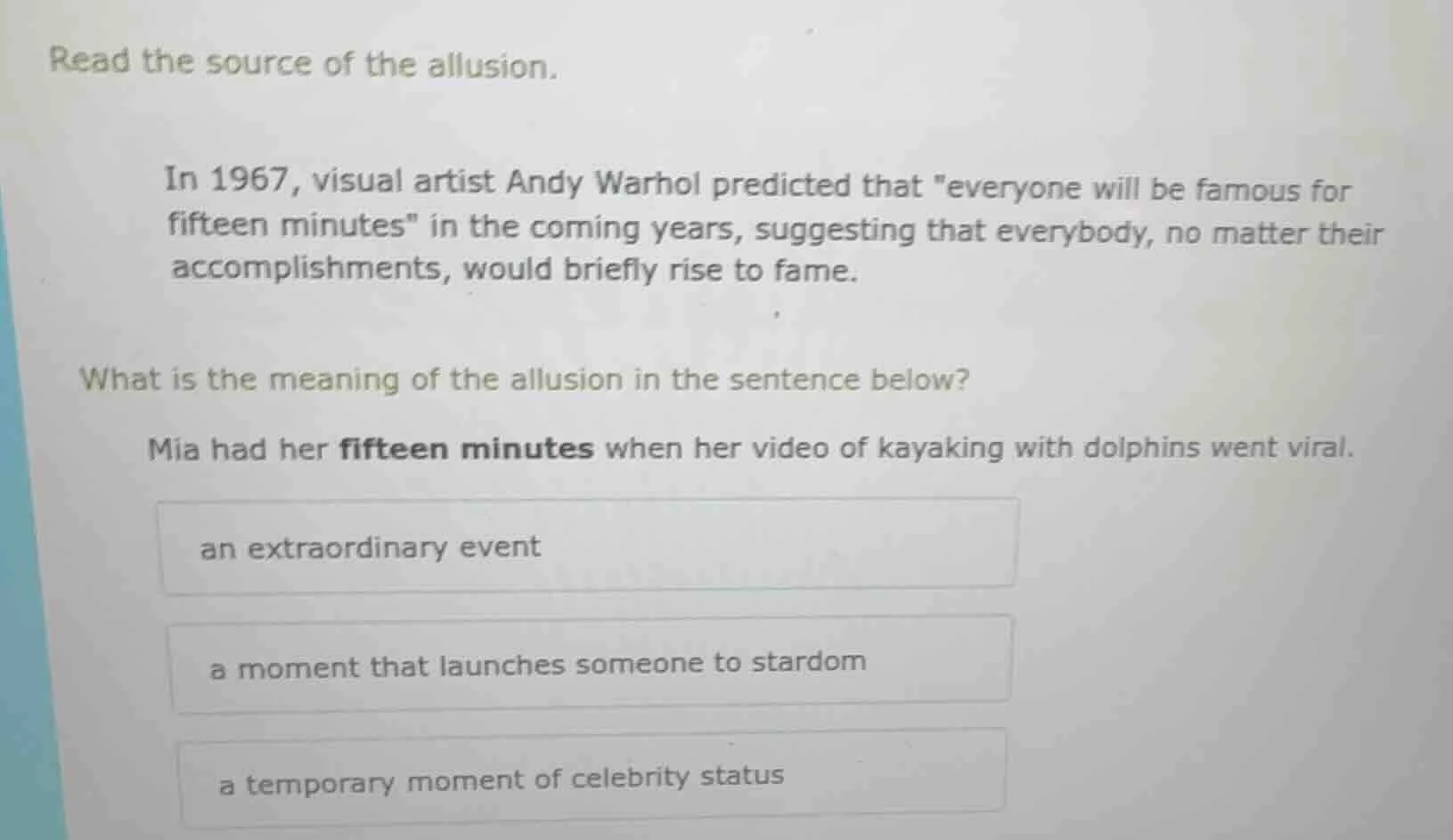 read the source of the allusion. in 1967, visual artist andy warhol pre…