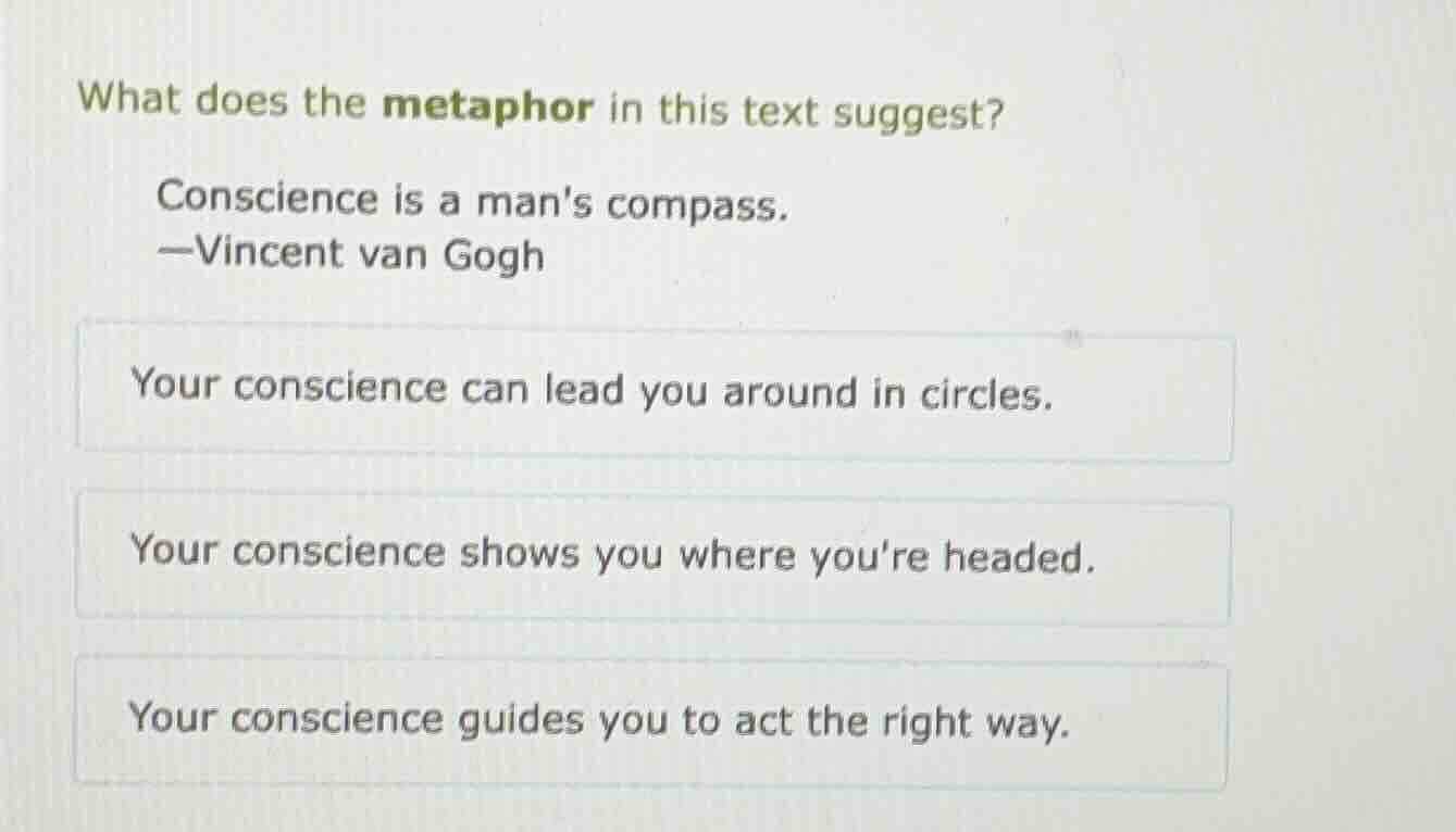 what does the metaphor in this text suggest? conscience is a mans compa…