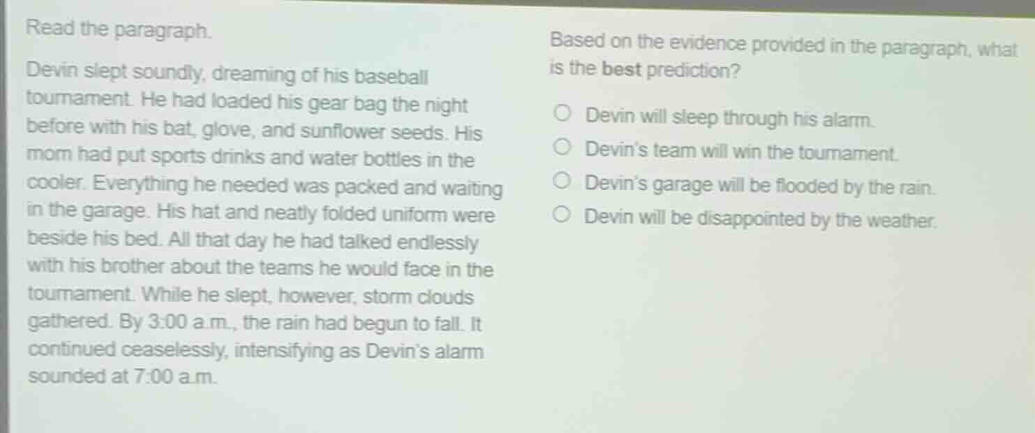 read the paragraph. devin slept soundly, dreaming of his baseball tourn…