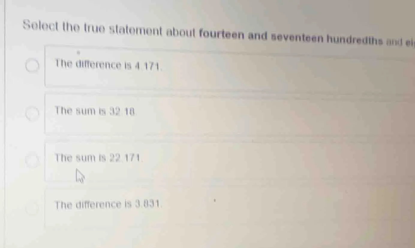 select the true statement about fourteen and seventeen hundredths and e…