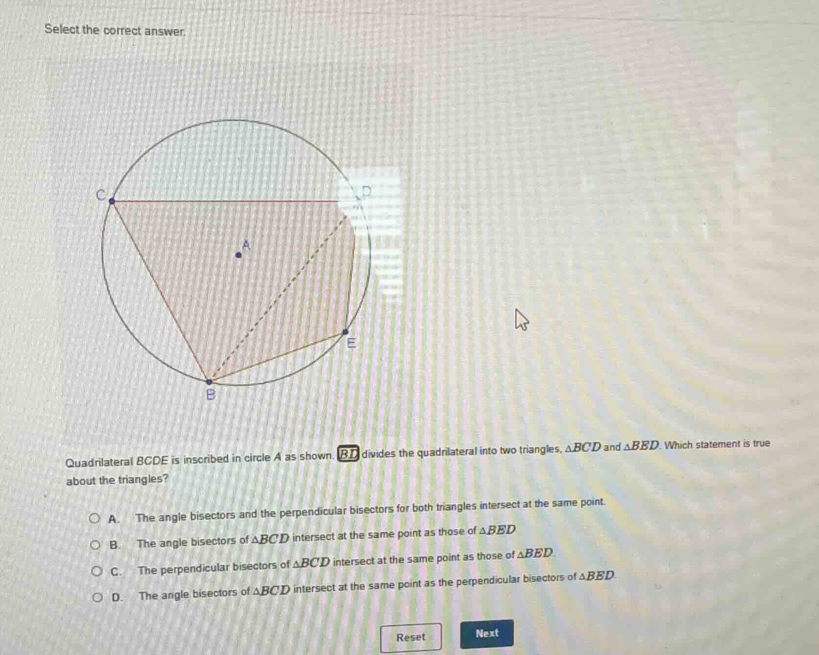select the correct answer. quadrilateral bcde is inscribed in circle a …