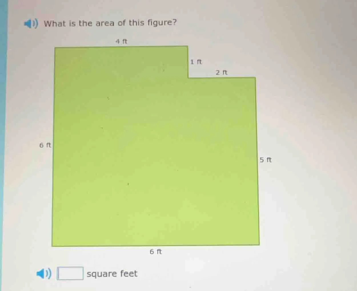 what is the area of this figure? 4 ft 1 ft 2 ft 6 ft 5 ft 6 ft square f…