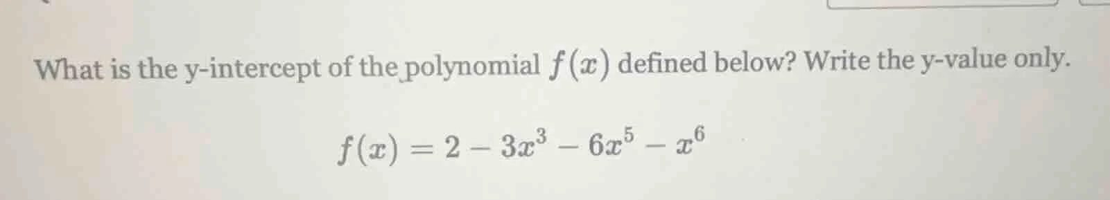 what is the y-intercept of the polynomial $f(x)$ defined below? write t…
