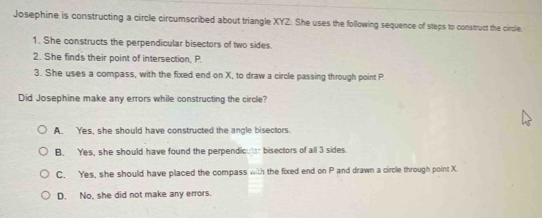 josephine is constructing a circle circumscribed about triangle xyz. sh…