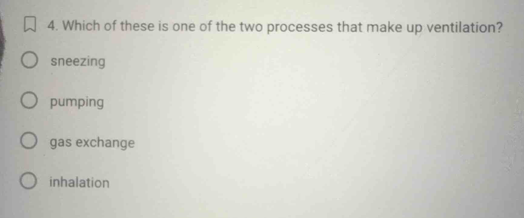 4. which of these is one of the two processes that make up ventilation?…