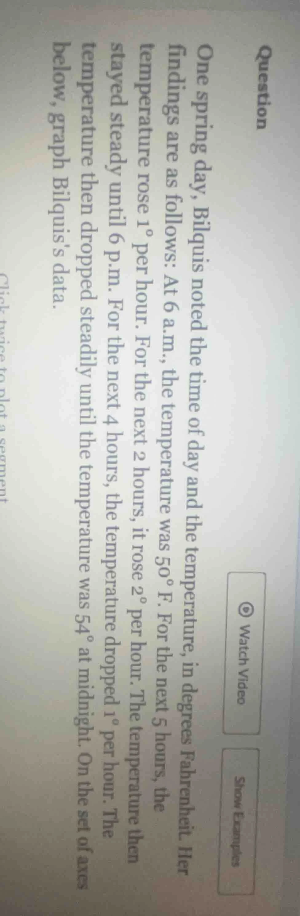 question one spring day, bilquis noted the time of day and the temperat…