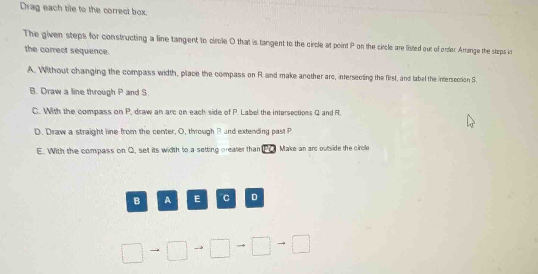 drag each tile to the correct box. the given steps for constructing a l…