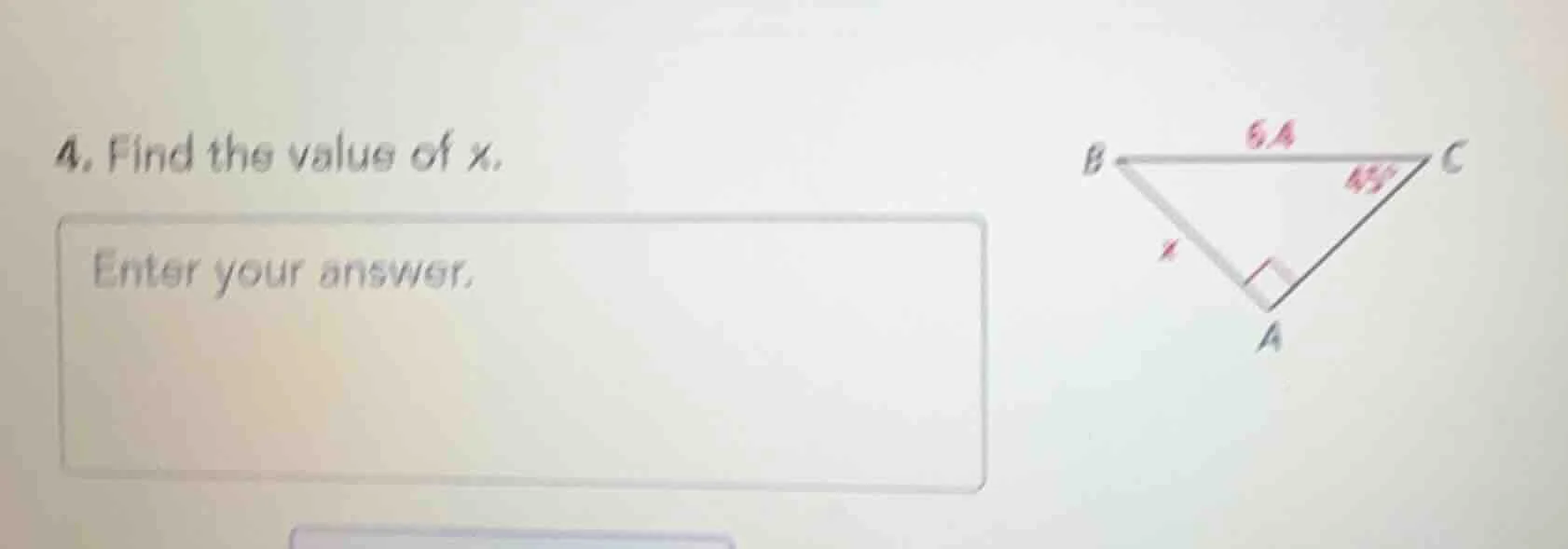 4. find the value of x. enter your answer.