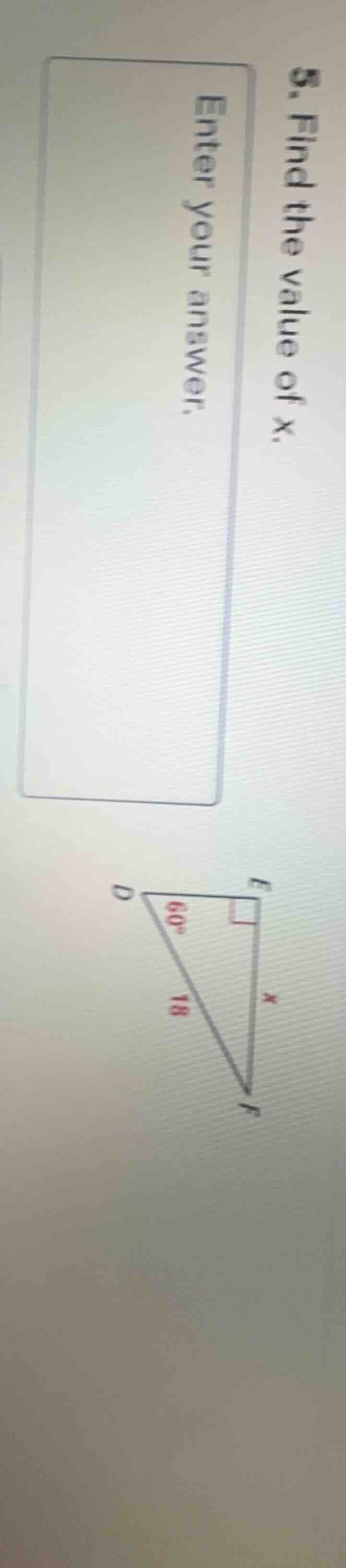 5. find the value of x. enter your answer.
