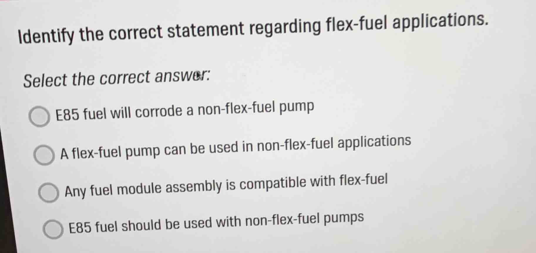 identify the correct statement regarding flex-fuel applications. select…