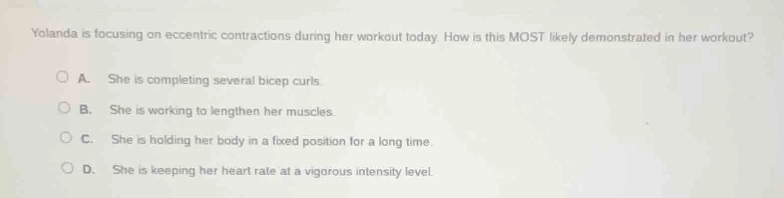 yolanda is focusing on eccentric contractions during her workout today.…