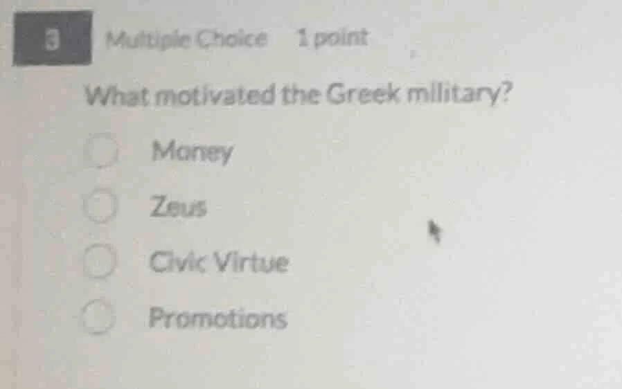 3 multiple choice 1 point what motivated the greek military? money zeus…
