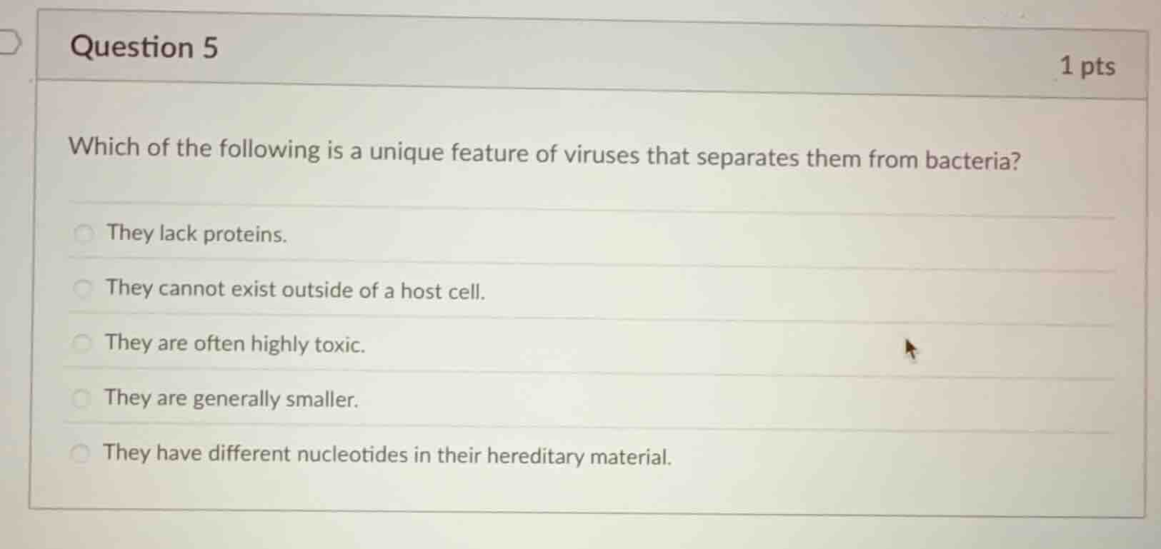 question 5 1 pts which of the following is a unique feature of viruses …