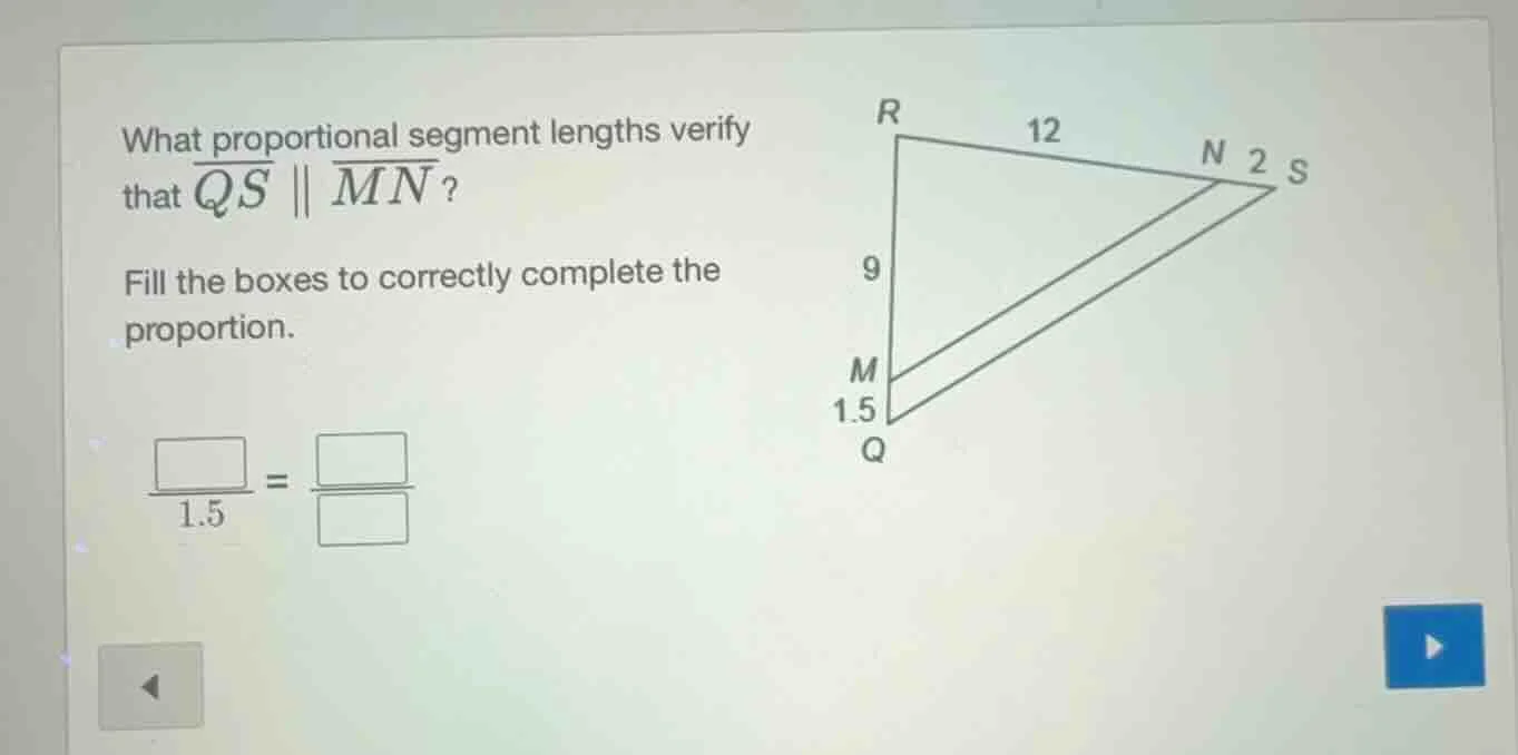 what proportional segment lengths verify that \\(\\overline{qs} \\paral…