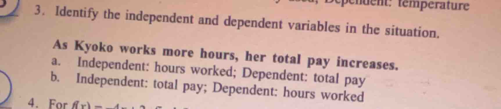 3. identify the independent and dependent variables in the situation. a…