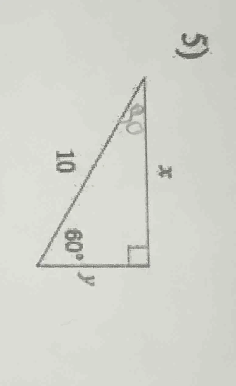5) in the right triangle, the hypotenuse is 10, one acute angle is 60°,…