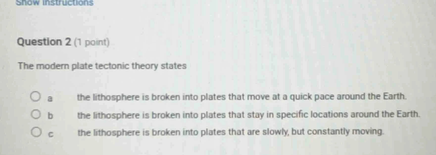 question 2 (1 point) the modern plate tectonic theory states a the lith…