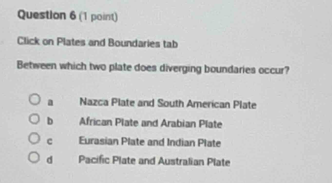 question 6 (1 point) click on plates and boundaries tab between which t…