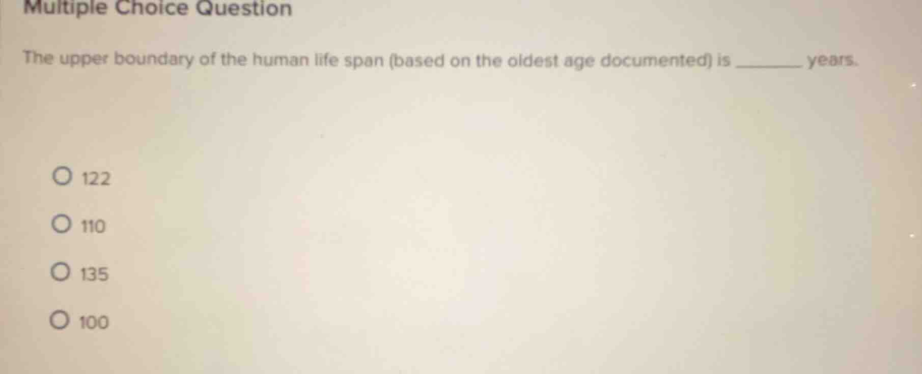 multiple choice question the upper boundary of the human life span (bas…
