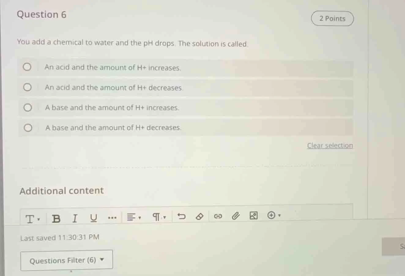 question 6 2 points you add a chemical to water and the ph drops. the s…