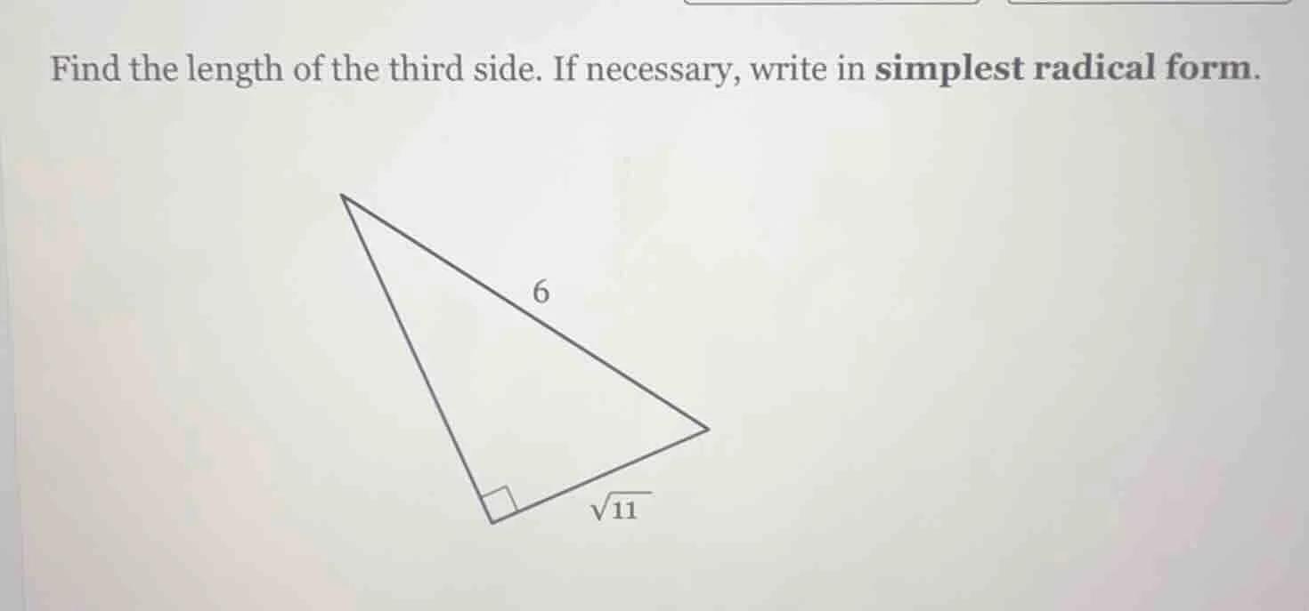 find the length of the third side. if necessary, write in simplest radi…