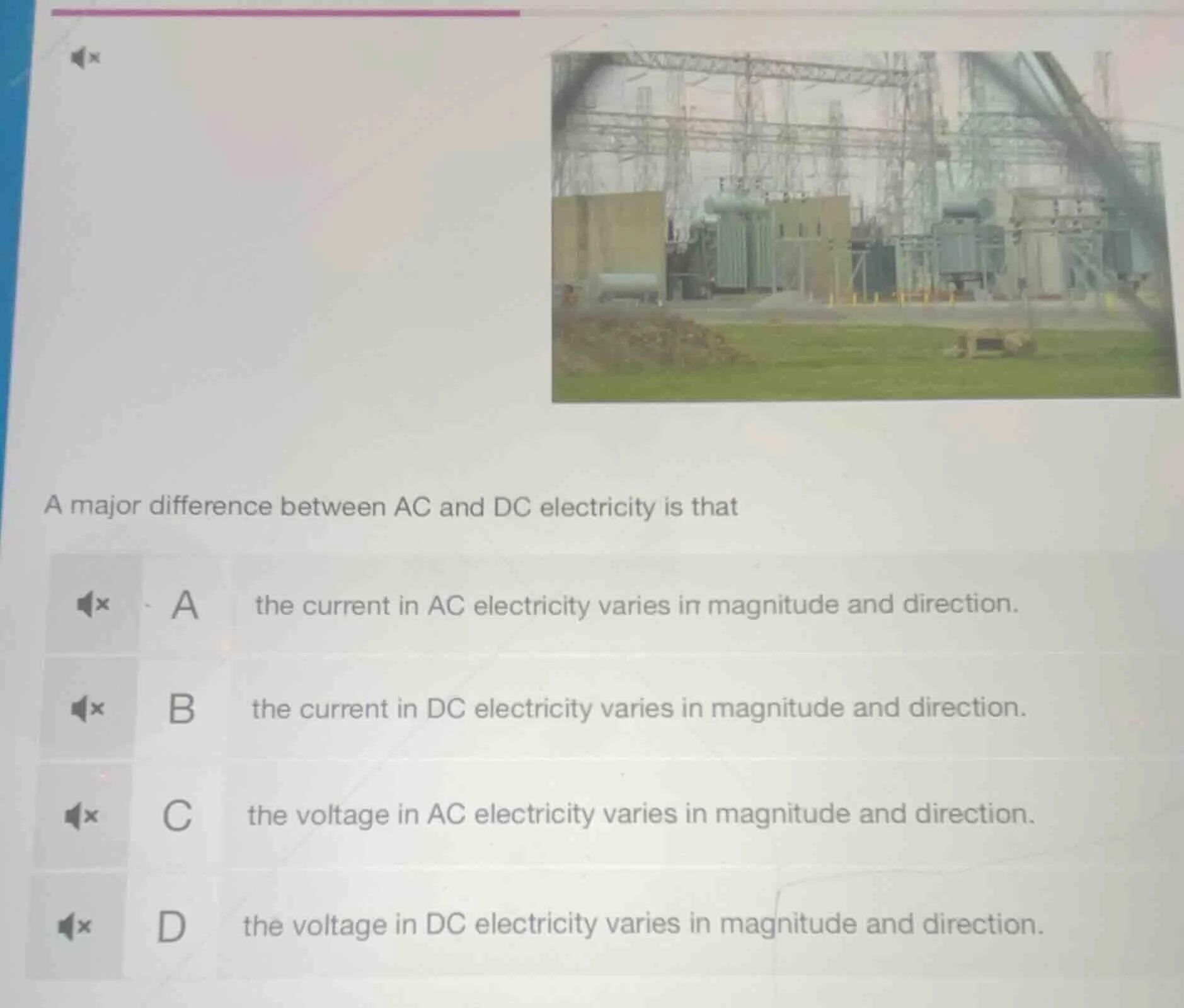 a major difference between ac and dc electricity is that a the current …