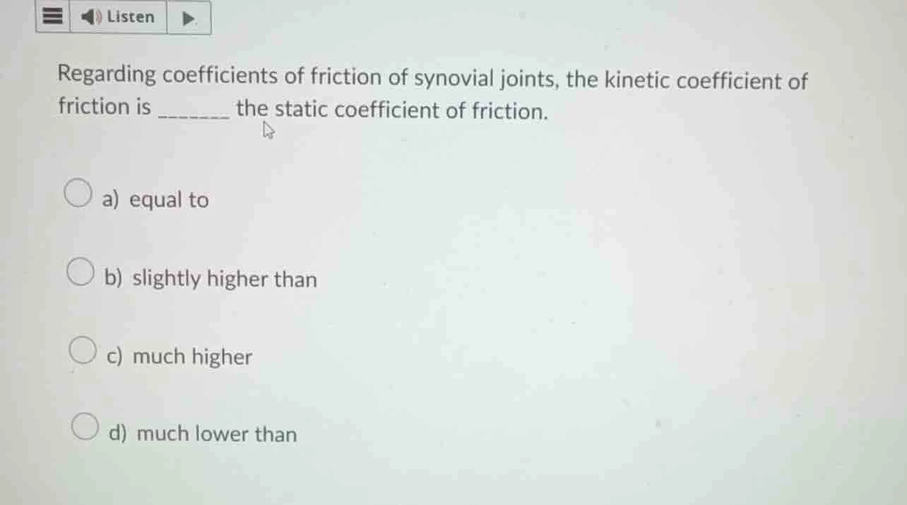 regarding coefficients of friction of synovial joints, the kinetic coef…