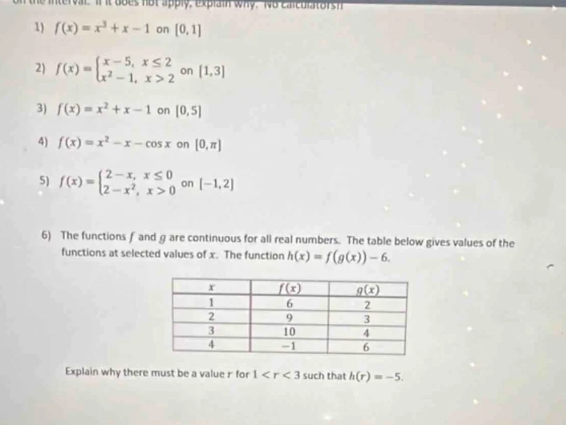 1) $f(x)=x^3 + x - 1$ on $0,1$ 2) $f(x)=\\begin{cases}x - 5, & x\\leq 2…