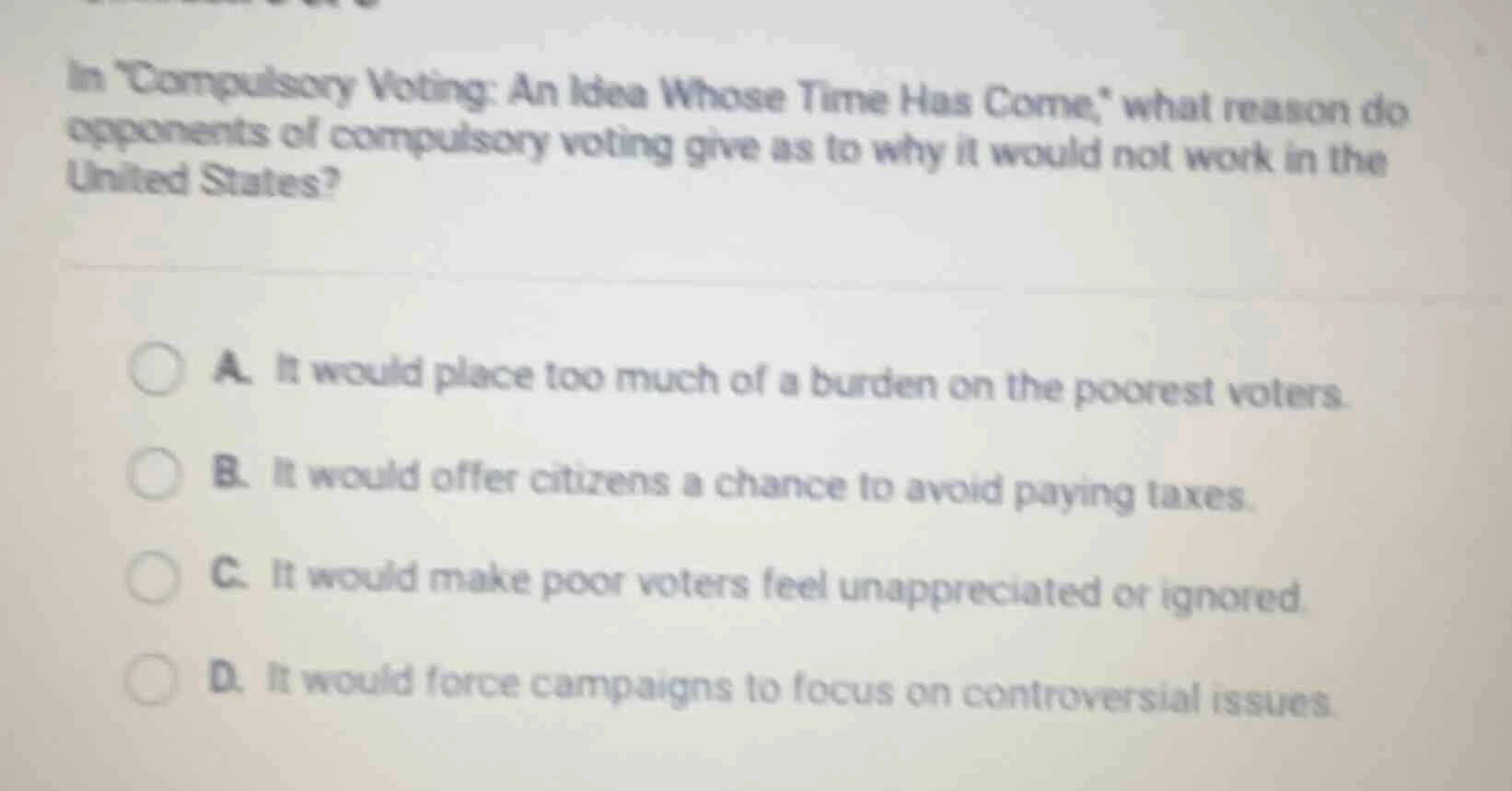 in \compulsory voting: an idea whose time has come,\ what reason do opp…