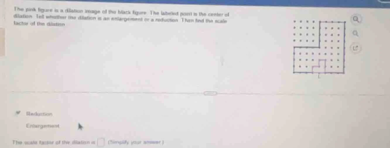 the pink figure is a dilation image of the black figure. the labeled po…