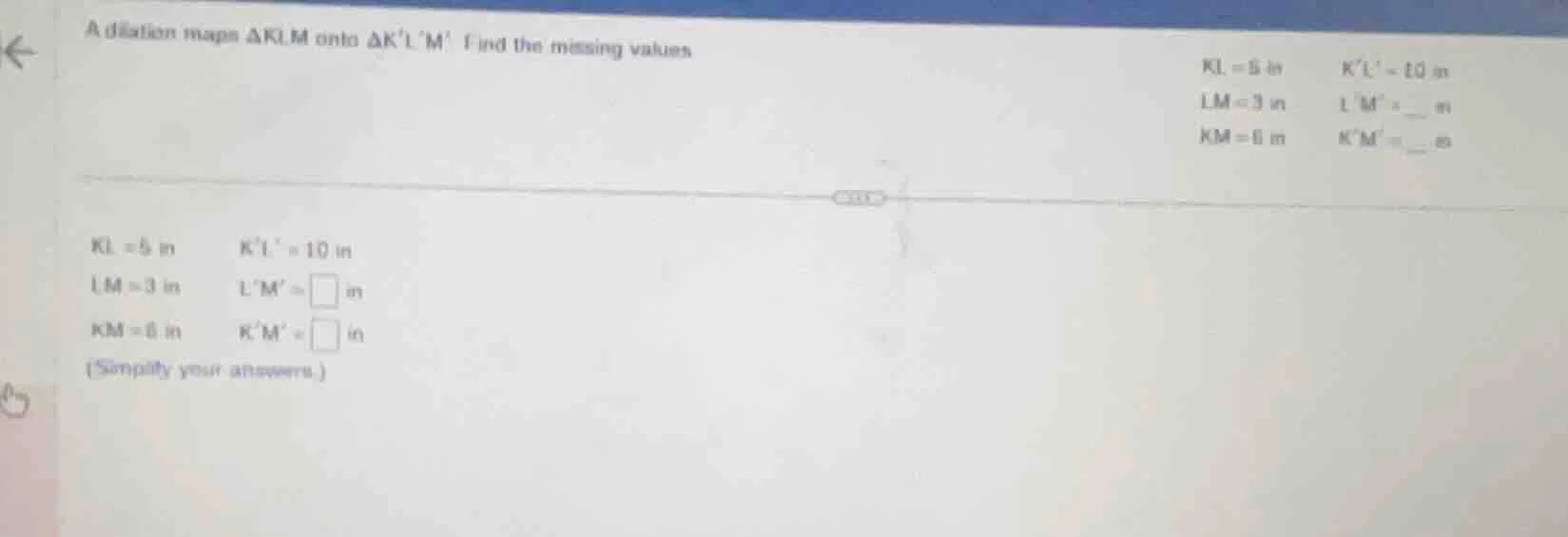 a dilation maps $\\triangle klm$ onto $\\triangle klm$. find the missin…